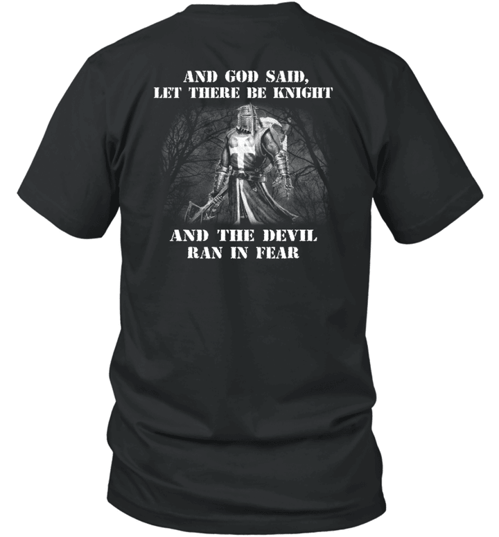 And God Said Let There Be Knights And The Devil Ran In Fear Knight Templar T-Shirt