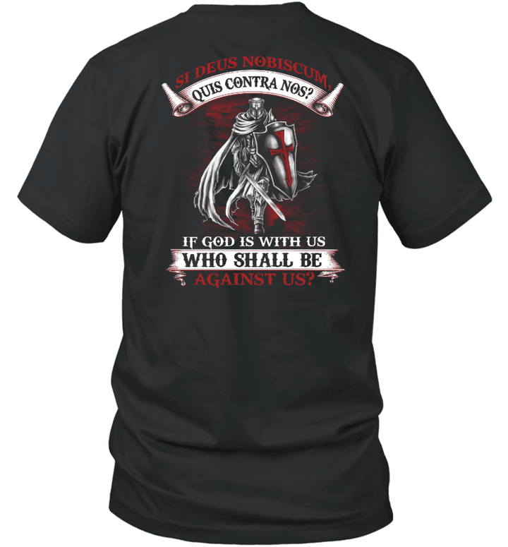 If God Is With Us Who Shall Be Against Us Knight Templar T-shirt