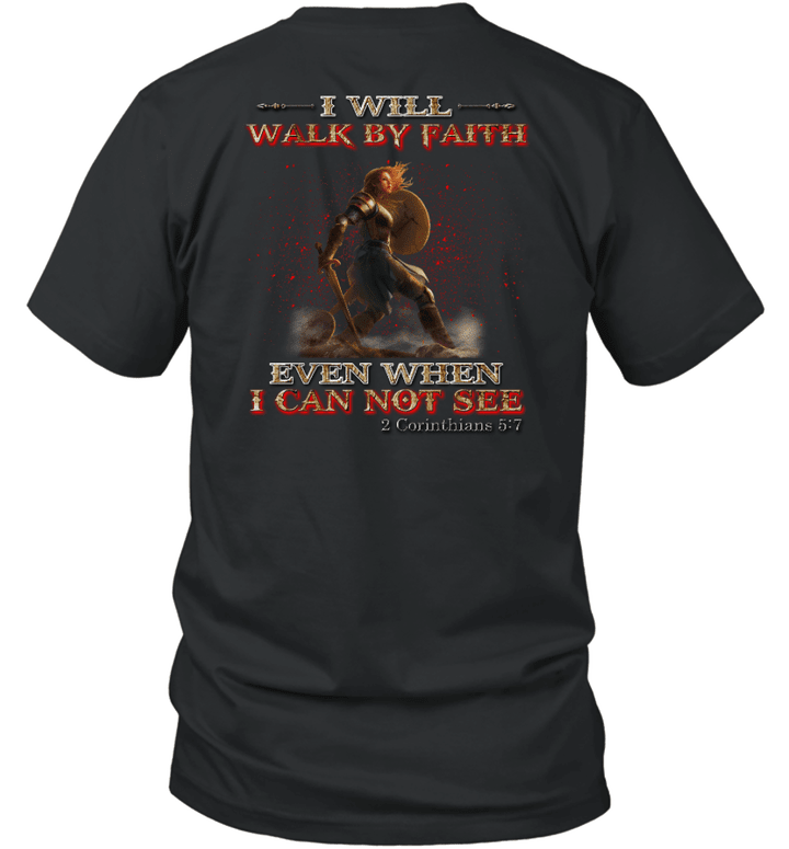 I Will Walk By Faith Even When I Cannot See Knight Templar T-shirt