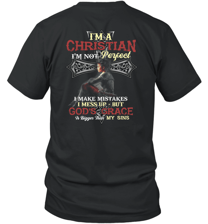 I Am A Christian, I Am Not Perfect But Grace Of God Is Bigger Warrior Of Christ T-shirt