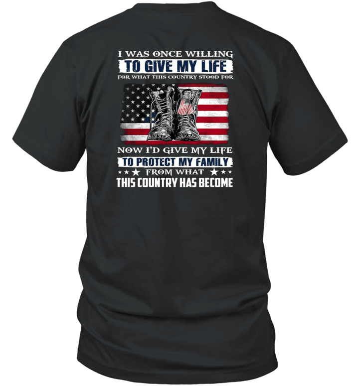 I Was Once Willing To Give My Life T-shirt