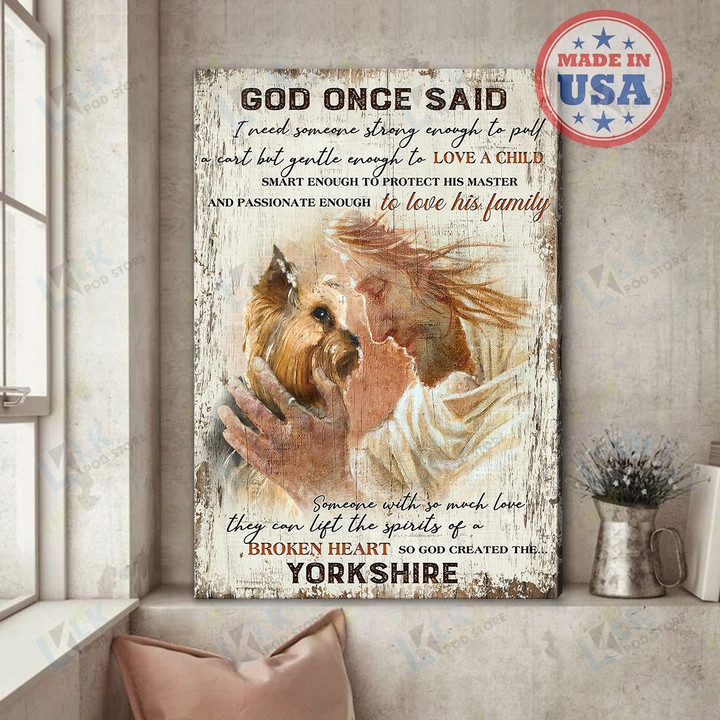 YORKSHIRE - CANVAS God Once Said ID3-P] | Framed, Best Gift, Pet Lover, Housewarming, Wall Art Print, Home Decor