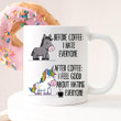 Before Coffee I Hate Everyone After Coffee I Feel Good About Hating Everyone Unicorn Mug Gift For Coffee Lovers