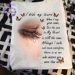 I Hide My Tears When I Say Your Name But The Pain In My Heart Memorial T-shirt Gift For Loss Of Relative