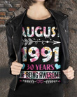 August 1991 30 Years Of Being Awesome T-shirt Gift Women Born In August 1991