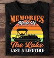 Memories Made At The Lake Last A Lifetime Vintage Tshirt Gift For Boyfriend Girlfriend