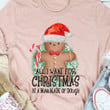 Butter Cookie All I Want For Christmas Is A Man Made Of Dough Funny T-shirt Gift For Merry Christmas