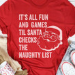 Santa Its All Fun And Games Til Santa Checks The Naughty List Funny Christmas Gift For Children