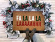 Fa La La La Laaaahhh Welcome Christmas Song Doormat Gift For Christmas Holiday Lovers Winter Decor