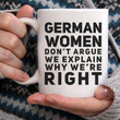 German Women Do Not Argue We Explain Why We Are Right Coffee Mug Gift For German Women