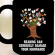 Reading Can Seriously Damage Your Ignorance Tree Book Mug Best Gift For Book Lovers
