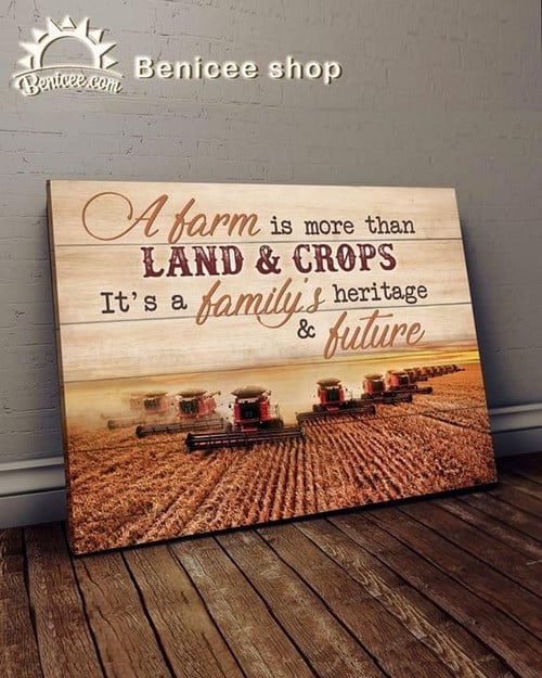 A farm is more than land and crops it's a family heritage and future for farmer poster canvas