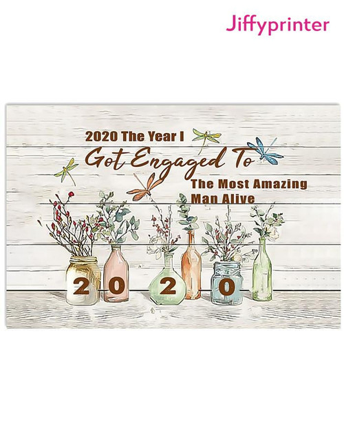 2020 The Year I Got Engaged To The Most Amazing Man Alive Poster Canvas Wedding Gift For Couple Poster