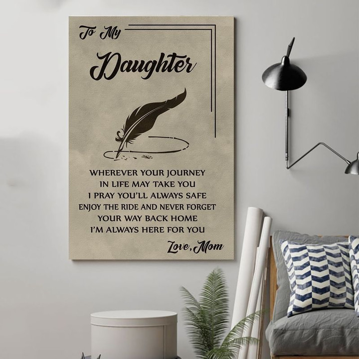 Family Mom To Daughter Wherever Your Journey poster canvas