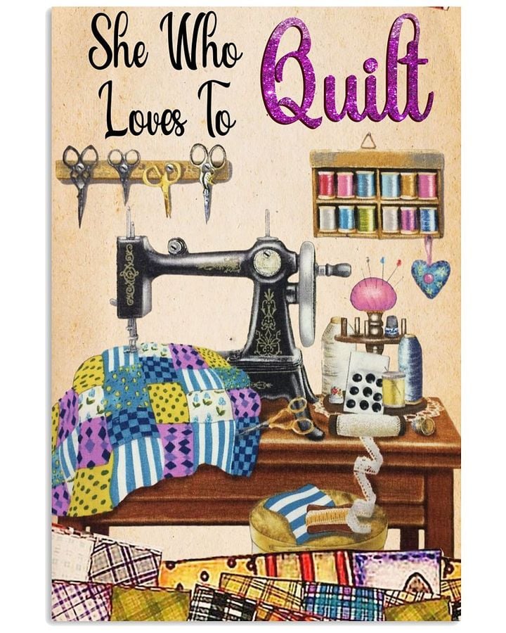 She Who Loves To Quilt Vertical Design Decor Poster Canvas Gift For Women Love Quilt