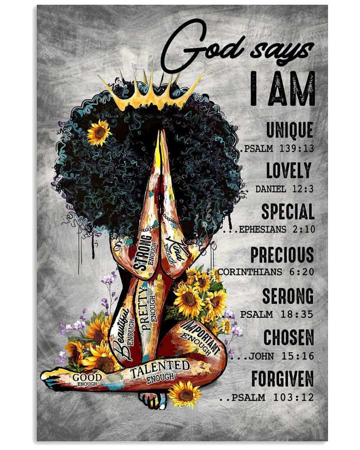 Black Queen God Says I Am Unique Lovely Special Chosen Bible Poster Canvas Gift For God Lovers