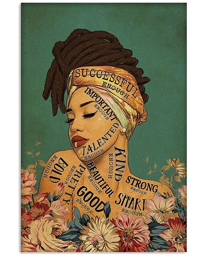 Black Women Important Good Bold Beautiful Strong Smart Enough Poster Canvas Gift For Women