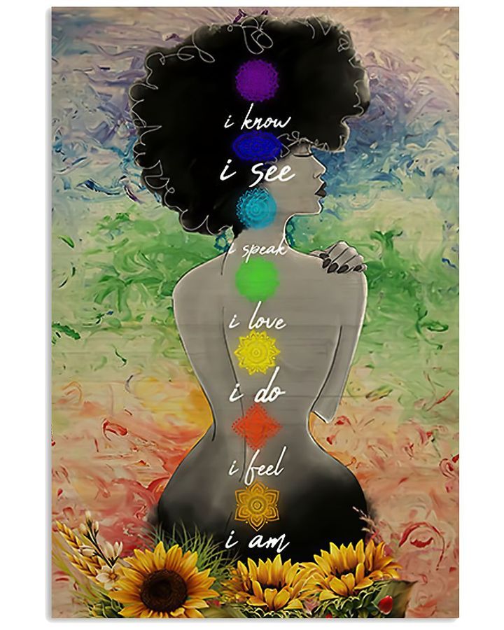 Black Girl I Know I See I Speak I Love I Do I Feel I Am Poster Canvas Gift For Magic Black Girl