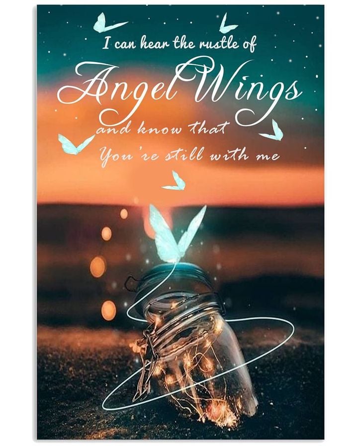 I Can Hear The Rustle Of Angel Wings And Know That You Re Still With Me Poster Canvas Memorial Gift For Loss Of Relative