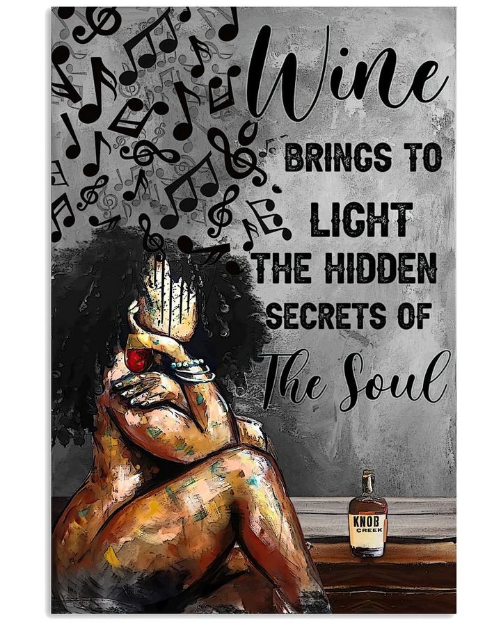 Black Girl Music Soul Wine Brings To Light The Hiden Secrets Of The Soul Poster Canvas Gift For Wine And Music Lovers