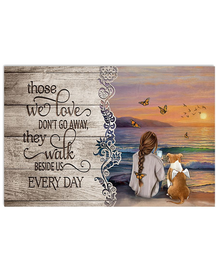 Those We Love Don't Go Away They Walk Beside Us Every Day Boxer Poster Memorial Gift For Loss Of Boxer