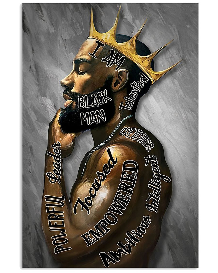 I Am A Black Man Talented Powerful Intelligent Focused Leader Poster Canvas Gift For Black Man