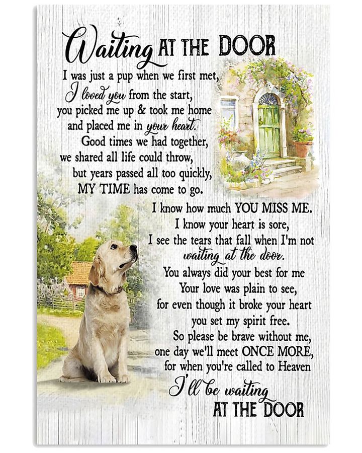 Waiting At The Door I Loved You You Miss Me Waiting At The Door Golden Retriever Poster Golden Retriever Lovers Golden Retriever Moms