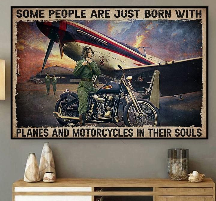 Some People Are Just Born With Planes And Motorcycles In Their Souls Poster Gift For Planes Lovers Motorcycles Lovers