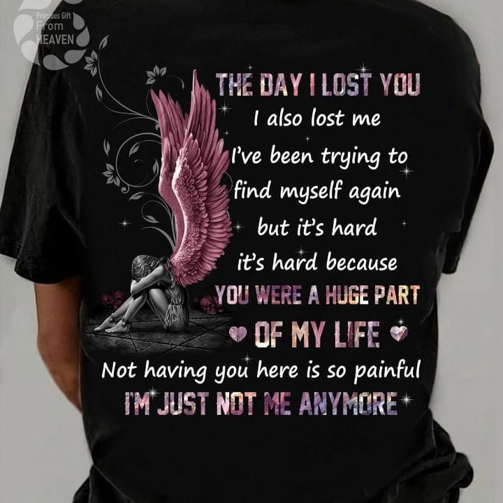 They Day I Lost You You Were A Huge Part Of My Life Not Having You Here Is So Painful Memorial T-shirt Gift For Loss Of Husband