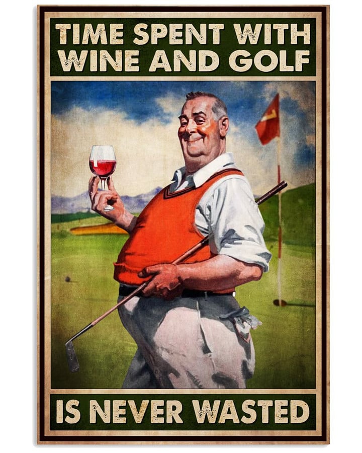 Time Spent With Wine And Golf Is Never Wasted Vintage Poster Canvas Gift For Golf Lovers Wine Lovers