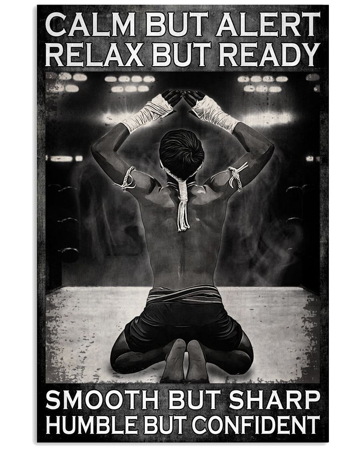 Calm But Alert Relax But Ready Smooth But Sharp Humble But Confident Poster Canvas Gift For Boxing Fans