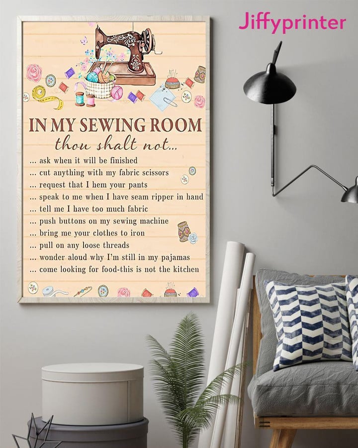 In My Sewing Room Thou Shalt Not Vertical Poster Gift For Sew Sewing Machine Lovers