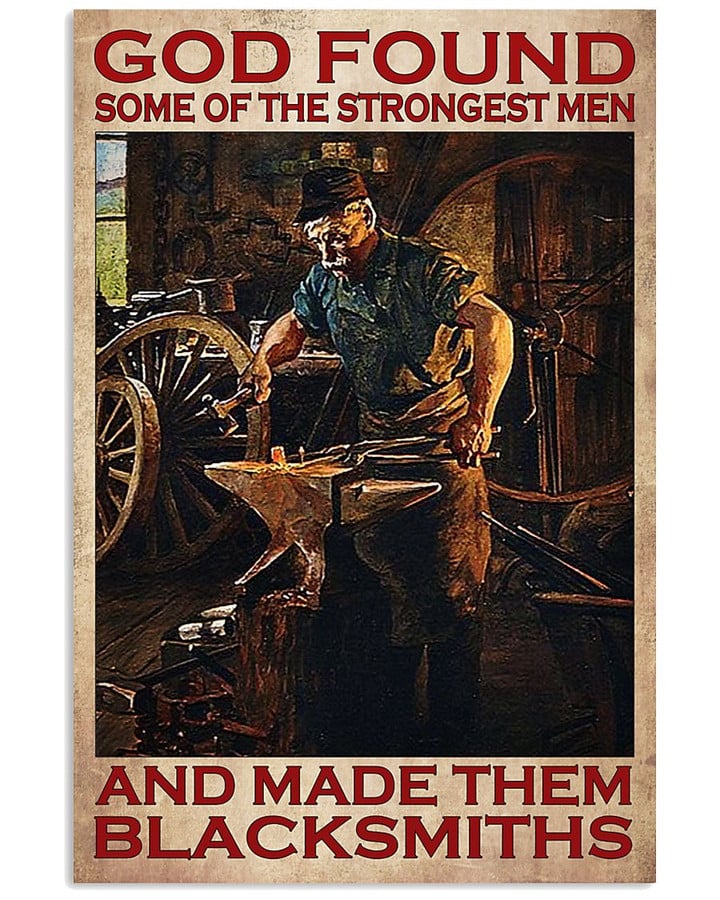 God Found Some Of The Strongest Men And Made Them Blacksmiths Vintage Poster Canvas Gift For Metal Working Tools