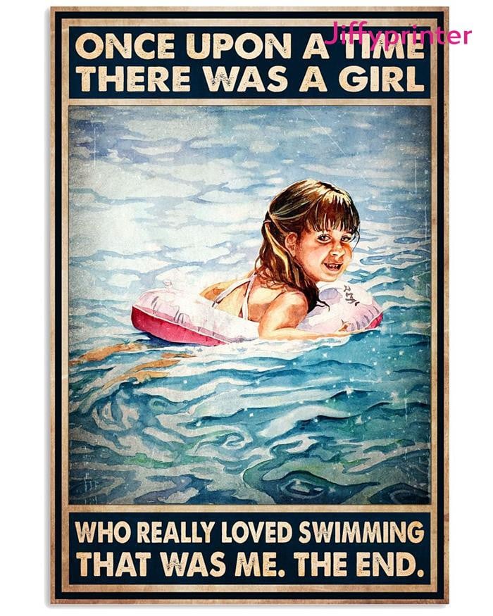 Once Upon A Time There Was A Girl Who Really Loved Swimming Poster Canvas Gift For Swimming Lovers