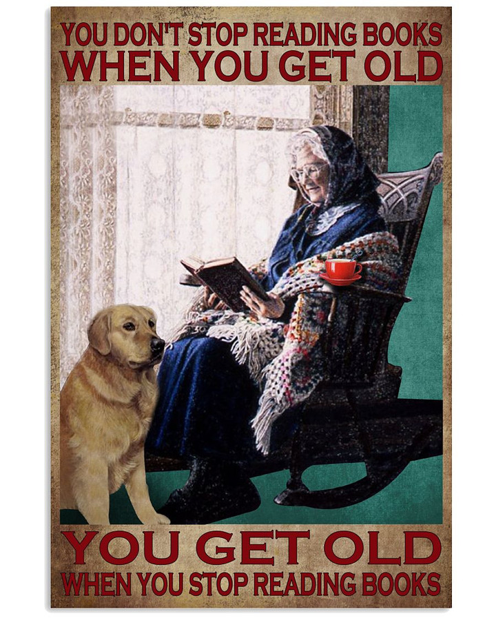 You Don't Stop Reading Books When You Get Old With Labrador Vintage Poster Canvas Gift For Book Lovers Dog Lovers Retirement