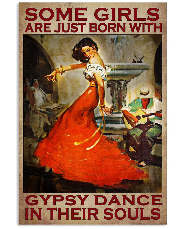 Some Girls Are Just Born With Gypsy Dance In Their Souls Vertical Poster Gift For Gypsy Dance Lovers Girlfriends