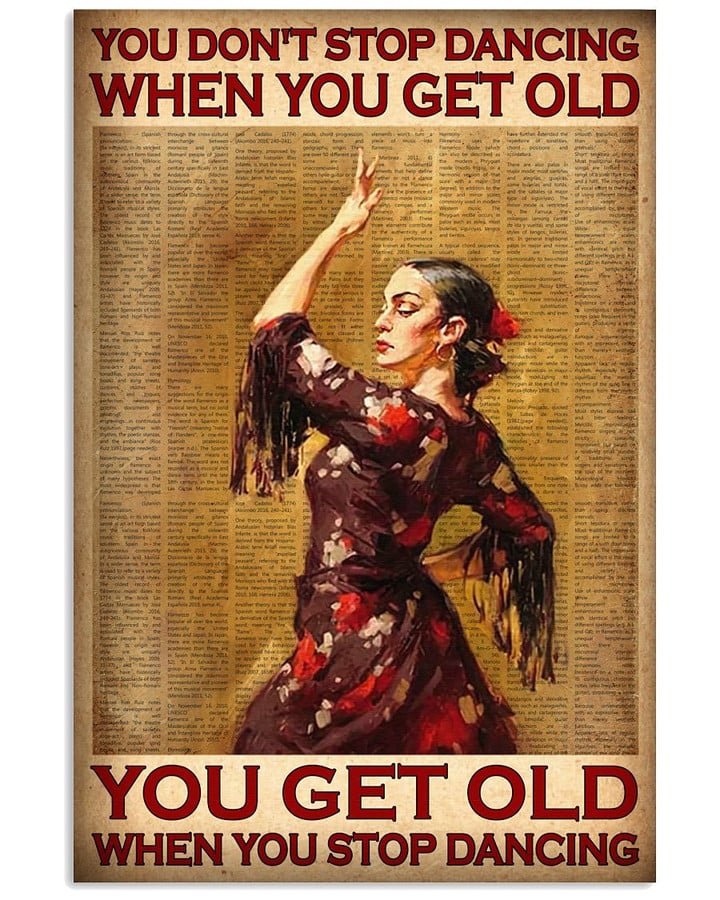 You Do Not Stop Dancing When You Get Old Lady Vertical Poster Gift For Dance Dancing Dancers Lovers Grandmas