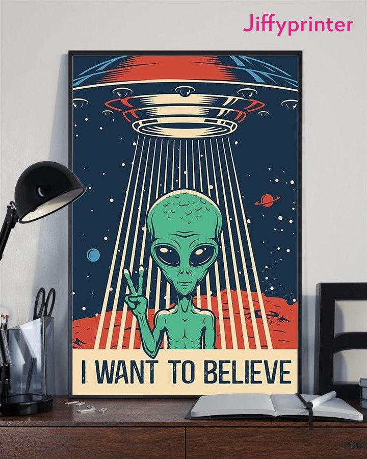 Alien Ufo I Want To Believe Vintage Vintage Home Poster Canvas Best Gift For Alien Lovers