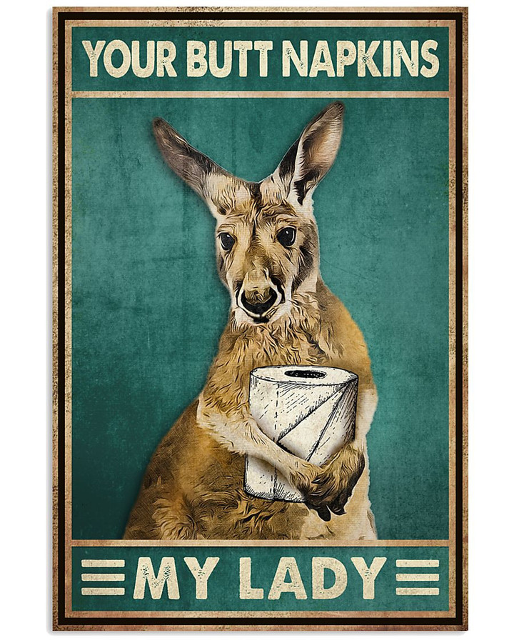 Your Butt Napkins My Lady Funny Cute Kangaroo With Paper Roll Toilet Decor Vintage Poster Canvas Gift For Kangaroo Lovers