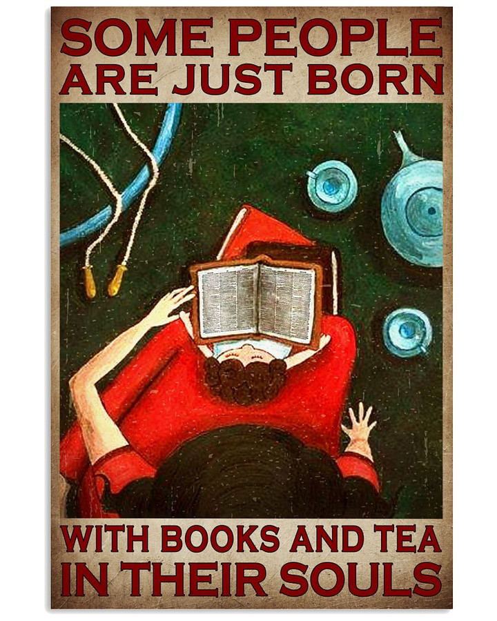 Some People Are Just Born With Books And Tea In Their Souls Poster Canvas Gift For Book And Tea Lovers