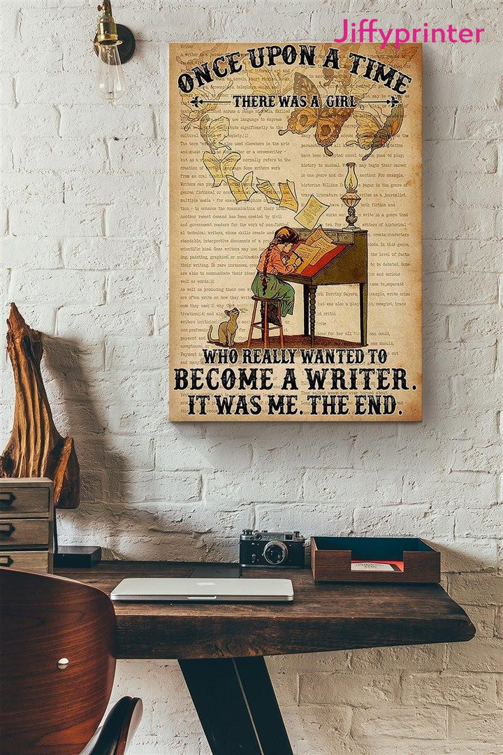 Once Upon A Time There Was A Girl Who Really Wanted To Become A Writer Poster Canvas Gift For Writer Lovers
