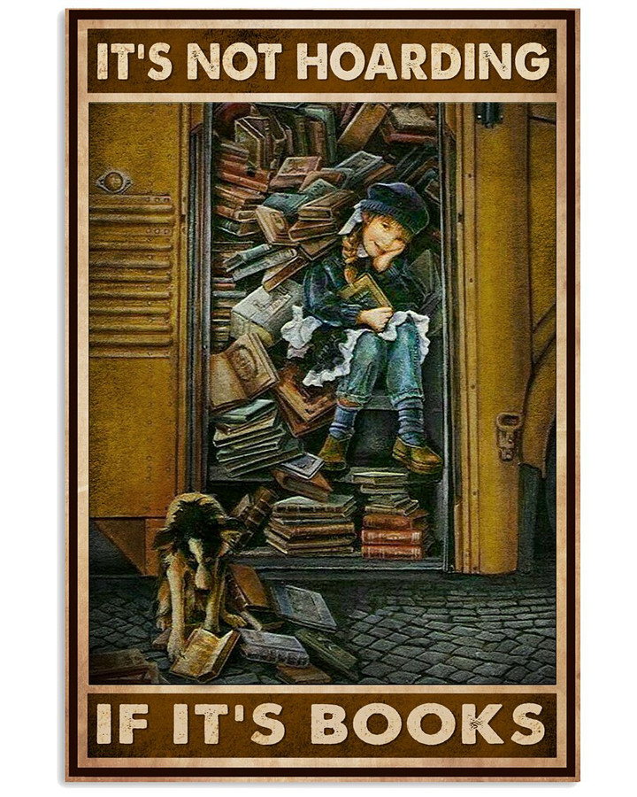 It Is Not Hoarding If It Is Books Vertical Poster Gift For Books Lovers Bookworms Bookshelf Owners