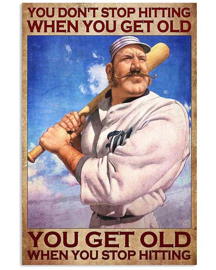 You Don't Stop Hitting When You Get Old Baseball Players Vintage Poster Canvas Gift For Baseball Lovers Retirement