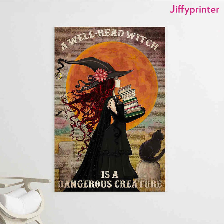 A Well-Read Witch Is Dangerous Creature Funny Poster Canvas Gift For Witch Love Reading