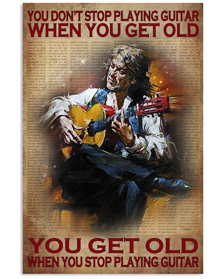 You Don't Stop Playing Guitar When You Get Old Vintage Poster Canvas Gift For Guitar Lover Guiatrist Retirement