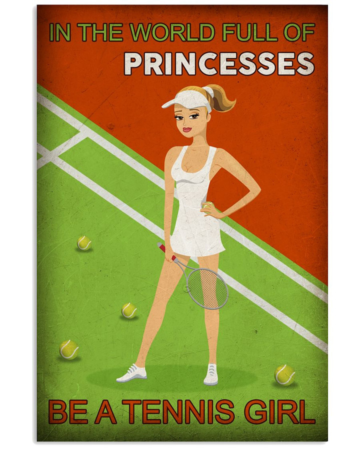 In The World Full Of Princesses Be A Tennis Girl Vintage Poster Canvas Gift For Tennis Lovers Tennis Players