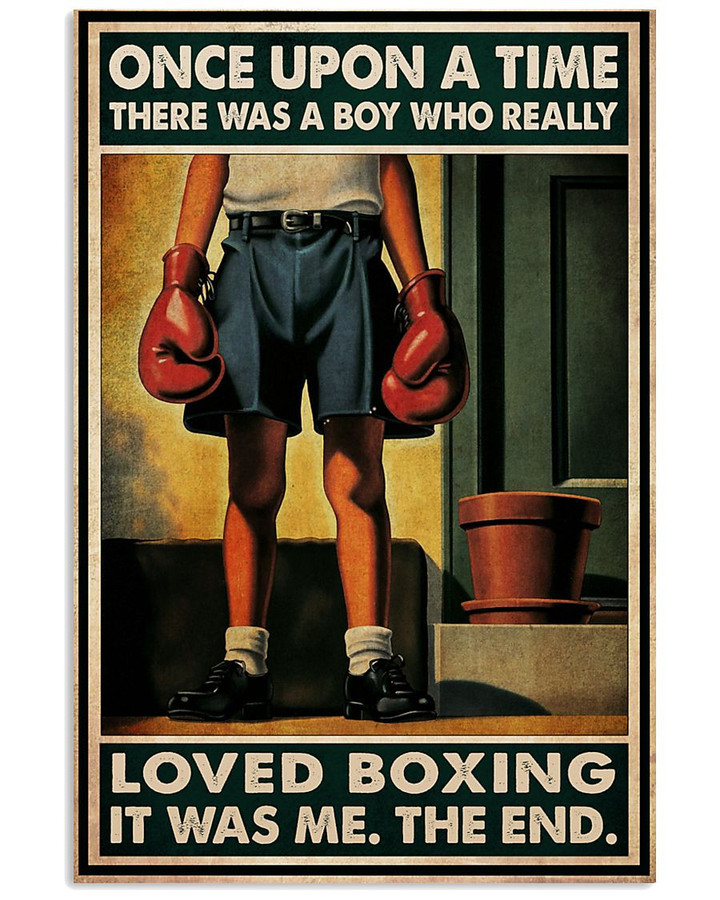 Once Upon A Time There Was A Boy Who Really Loved Boxing Poster Canvas Gift For Boxing Fans