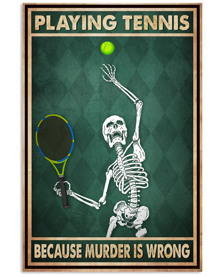 Skull Playing Tennis Because Murder Is Wrong Poster Canvas Gift For Tennis Fans