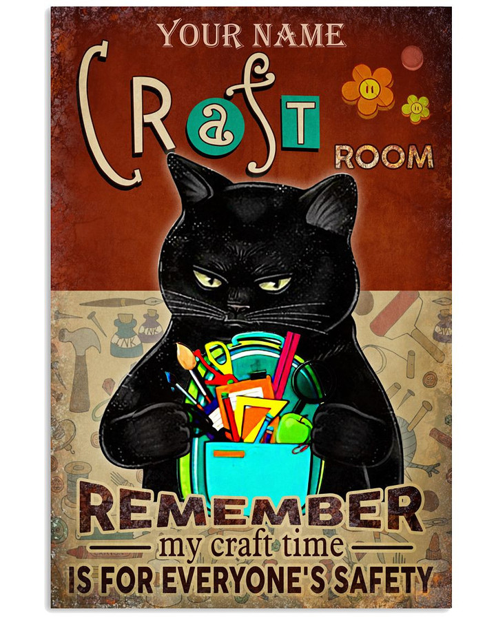 Remember My Craft Time Is For Everyone's Safety Personalized Cute Black Cat Vintage Poster Canvas Gift For Craft Room With Custom Name