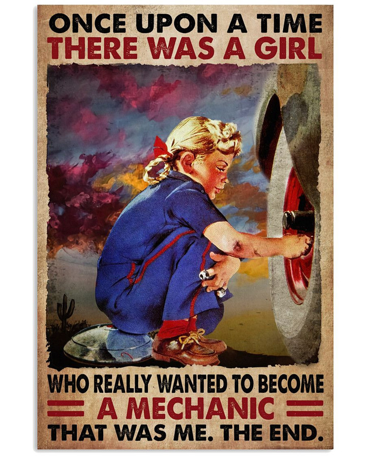 Once Upon A Time There Was A Girl Who Really Wanted To Become A Mechanic Poster Canvas Gift For Girl Love Mechanic